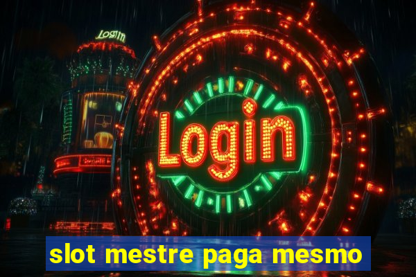 slot mestre paga mesmo